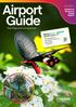 Airport. Guide. Inside: Experience the best of Changi. Airport. Great Things to Do at Changi Airport. Butterfly Garden at T3