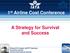 1 st Airline Cost Conference. A Strategy for Survival and Success. Richard W. Creagh, AOCTF Chairman Executive Advisor Ukraine International Airlines
