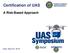 Certification of UAS. A Risk-Based Approach. Date: April 20, Federal Aviation Administration. Federal Aviation Administration