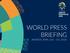WORLD PRESS BRIEFING JAKARTA, APRIL 2nd - 3rd, 2018