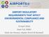 AIRPORT REGULATORY REQUIREMENTS THAT AFFECT ENVIRONMENTAL COMPLIANCE AND SUSTAINABILITY
