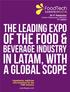 OF THE FOOD & IN LATAM, WITH A GLOBAL SCOPE THE LEADING EXPO BEVERAGE INDUSTRY September Centro Citibanamex, MEXICO 11 th edition