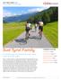 Sud Tyrol Family. A leisurely spin for families through lakes, rivers and bike paths SUD TYROL FAMILY 2018 ITINERARY OUTLINE CLASSICO