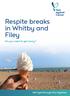 Respite breaks in Whitby and Filey. Do you need to get away?
