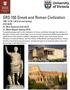 GRS 100 Greek and Roman Civilization TWF 12:30-1:30 (Fall and Spring) HSD A240 Dr. Nick Reymond (Fall 2013) Dr. Mark Nugent (Spring 2014)