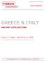 GREECE & ITALY ANCIENT CIVILIZATIONS. 9 days / 7 nights - March 9 to 17, (Travel dates to be confirmed upon flight booking)