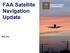 FAA Satellite. Navigation Update. Federal Aviation Administration. May 2014
