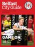 Belfast GAME ON. City Guide #SUFTUM   VISIT BELFAST OFFICIAL GUIDE 2017/18 SEASON