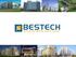 BESTECH GROUP. BESTECH has an envious portfolio to its credit, with a formidable in-house construction arm engaged across the four verticals.