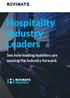 Hospitality Industry Leaders. See how leading hoteliers are moving the industry forward.
