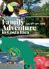 Family Adventure. in Costa Rica. July 14TH-20TH, 2018 FEATURING THE NATIONAL PARKS OF ARENAL VOLCANO AND MANUEL ANTONIO. e h.