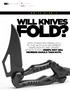 FOLD? WILL KNIVES WITH STARTLING PARALLELS TO THE ANTI-GUN MOVEMENT, KNIFE RIGHTS ARE UNDER ATTACK TODAY. HERE S WHY NRA MEMBERS SHOULD TAKE NOTE.