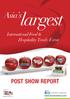 largest Asia s POST SHOW REPORT International Food & Hospitality Trade Event   Find us: Food&HotelAsia / Wine&SpiritsAsia