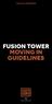 FUSION TOWER MOVING IN GUIDELINES