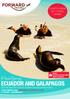 ECUADOR AND GALAPAGOS. A Foward Journey ESCORTED GROUP JUST 15 P LACES AVAILABLE