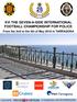 XVI THE SEVEN-A-SIDE INTERNATIONAL FOOTBALL CHAMPIONSHIP FOR POLICE