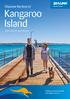 Discover the best of. Kangaroo Island AND SOUTH AUSTRALIA. Holidays & Tours 2019/20 visit sealink.com.au