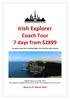 Irish Explorer. Coach Tour 7 days from $2899. Per person twin share including flights from Australia with Emirates