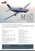 M350. $1,155,500 * Standard Equipped List Price SPECIFICATIONS AND PRICING FACTS. Cabin Class, Pressurized Dual Turbocharged, Single-Engine Piston