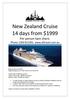 New Zealand Cruise 14 days from $1999 Per person twin share. Phone
