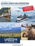 ALASKA LAND & SEA EXPEDITION With Denali National Park & 7 Days Aboard the Celebrity Millennium SAVE $400 PER COUPLE Or $200 per person