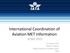 International Coordination of Aviation MET Information