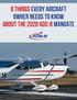 8 Things Every Aircraft Owner Needs To Know About The 2020 ADS-B Mandate. Contents INTRO: WHAT IS ADS-B EQUIPMENT, AND WHAT DOES IT DO?...