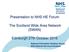 Presentation to NHS-HE Forum. The Scotland Wide Area Network (SWAN) Edinburgh 27th October 2016