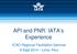 API and PNR: IATA s Experience. ICAO Regional Facilitation Seminar 9 Sept 2014 Lima, Peru