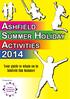Ashfield. Activities Your guide to whats on in Ashfield this Summer. Produced by: