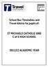 School Bus Timetables and Travel Advice for pupils of: ST MICHAELS CATHOLIC AND C of E HIGH SCHOOL 2011/12 ACADEMIC YEAR