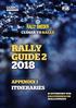 CLOSER TO RALLY. RALLY GUIDE 2 APPENDIX 1 ITINERARIES FEBRUARY 2018 RALLYSWEDEN.COM #RALLYSWEDEN