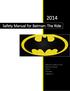 Safety Manual for Batman: The Ride. Prepared for: Six Flags over Texas Prepared by: Fred Scott 4/7/2014 Terry Smith