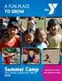 A FUN PLACE TO GROW. Summer Camp. New Sports Camps! New Specialty Camps! SOUTHERN SARATOGA YMCA 2016