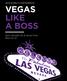 2019 WORLD CONFERENCE VEGAS LIKE A BOSS. Don t Gamble On A Good Time. Plan For It!