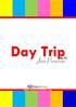 Day Trip. By TC. Validity : January 2016 till further notice