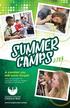Summer Camps A summer you will never forget!   Offering overnight and commuter camps for middle and high school students.