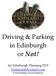 Driving & Parking in Edinburgh. or Not! An Edinburgh Planning PDF. OutlandishScotland.com A Novel Holiday Travel Guidebook