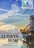 12 DAYS $4,590 DANUBE CRUISE & EAST OF EUROPE INCLUDING AIRPORT TAXES BASED ON MINIMUM 20 PASSENGERS DEPOSIT REQUIRED PER PERSON $300 (NOT REFUNDABLE)