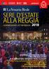 SHOWING, EXHIBITIONS, MUSIC, HEATRE and SHOWS IN A UNIQUE AND UNFORGETTABLE SCENARY SUMMER NIGHTS AT THE REGGIA