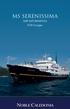 MS SERENISSIMA. SHIP INFORMATION 2018 Voyages.