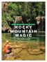 ROCKY MAG IC. Discover hot springs, ancient ruins and the Old West on this 1,375-mile road trip.