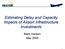 Estimating Delay and Capacity Impacts of Airport Infrastructure Investments. Mark Hansen May 2003