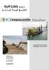 Gulf Cobla (L.L.C.) Dredging and land reclamation Marine charter - Survey services. Gulf Cobla L.L.C. P.O. Box 5708, Dubai, United Arab Emirates
