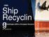 Ship Recyclin g. New Challenges within a European Scenario. 23 rd November 2017