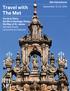 Travel with The Met. Met Adventures. September 12 23, Vía de la Plata: Seville to Santiago Along the Way of St. James