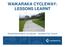 WAIKARAKA CYCLEWAY: LESSONS LEARNT. Daniel Newcombe & Ina Stenzel Auckland City Council