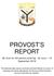 PROVOST S REPORT. 28 June for the period covering: 20 June 10 September 2018