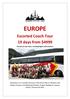 EUROPE Escorted Coach Tour 19 days from $4999 Per person twin share, including flights with Emirates