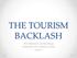 THE TOURISM BACKLASH. Ann Maureen Samm-Regis Tunapuna Secondary School Form 5